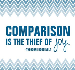 comparison-is-the-thief-of-joy